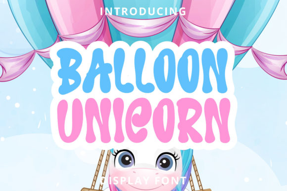 Balloon Unicorn: A Playful Display Font for Scroll-Stopping Campaigns