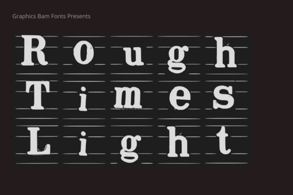 Rough Times Light: A Display Font for Editorial Impact