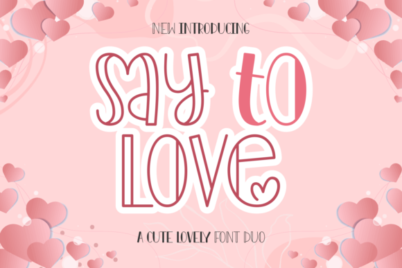 Say to Love Duo: A Display Font That Delivers Warmth at First Glance