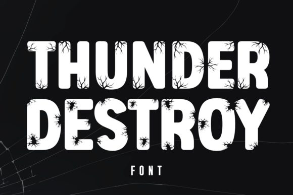 Thunder Destroy: A Display Font That Sparks Attention